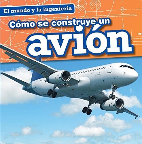 Como Se Construye Un Avion (How a Plane Is Made) (Paperback)