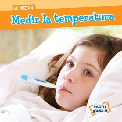 Medir La Temperatura (Measuring Temperature) (Paperback)