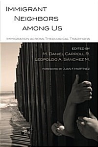 Immigrant Neighbors among Us (Paperback)