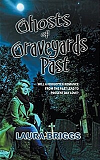Ghosts of Graveyards Past (Paperback)