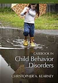 Casebook in Child Behavior Disorders (Paperback, 6)