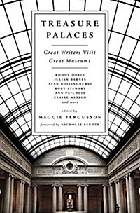 Treasure Palaces: Great Writers Visit Great Museums (Paperback)