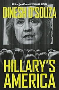Hillarys America: The Secret History of the Democratic Party (Hardcover)
