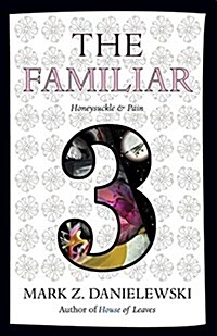 The Familiar, Volume 3: Honeysuckle & Pain (Paperback)