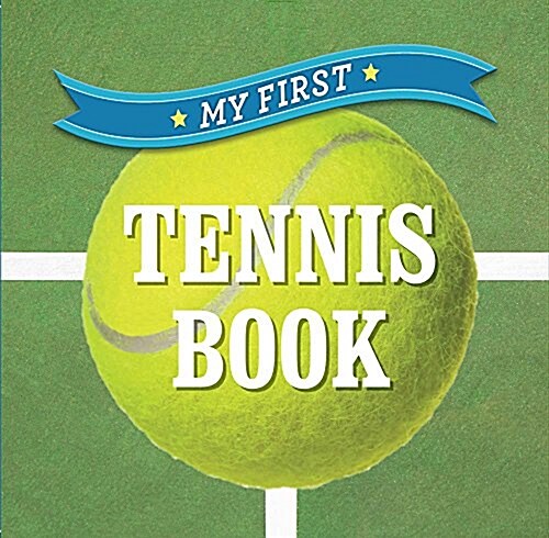 My First Tennis Book (Board Books)