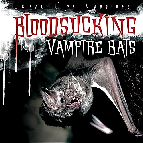 Bloodsucking Vampire Bats (Paperback)