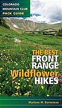 The Best Front Range Wildflower Hikes (Paperback)