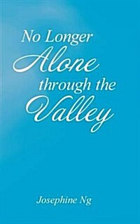 No Longer Alone Through the Valley (Hardcover)