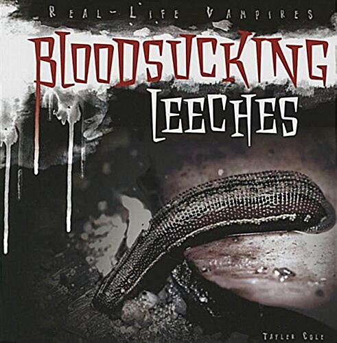 Bloodsucking Leeches (Paperback)