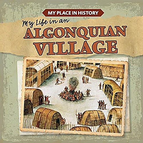 My Life in an Algonquian Village (Paperback)