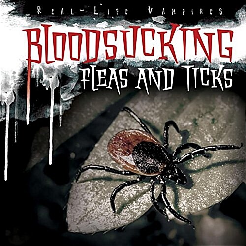 Bloodsucking Fleas and Ticks (Paperback)