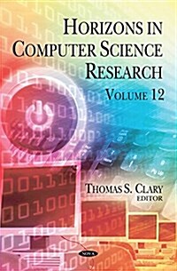 Horizons in Computer Science Researchvolume 12 (Hardcover, UK)