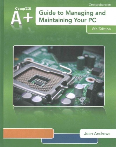 A+ Guide to Managing & Maintaining Your PC + Access Card + Lab Manual + Labconnection, 12-month Access (Hardcover, 8th, PCK)
