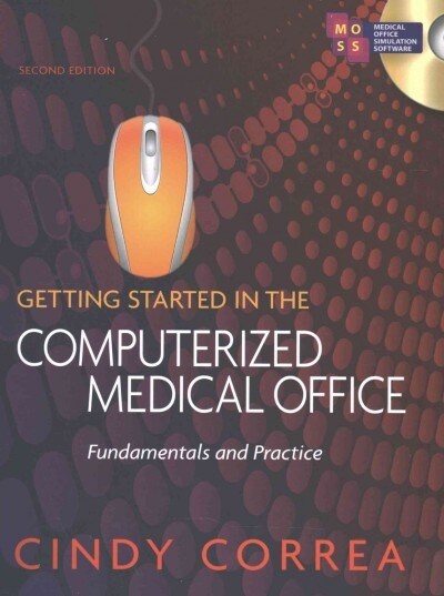 Getting Started in the Computerized Medical Office + Ilab for Medical Office Simulation Software (Paperback, 2nd, PCK)