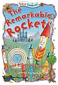 The Remarkable Rocket and Other Silly Stories (Paperback)