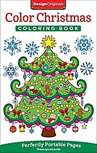 Color Christmas Coloring Book: Perfectly Portable Pages (Paperback)