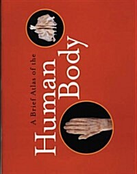 [중고] A Brief Atlas of the Human Body (Paperback, 3)
