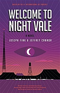 Welcome to Night Vale: A Novel (Hardcover)