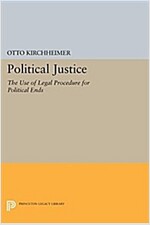 Political Justice: The Use of Legal Procedure for Political Ends (Paperback)