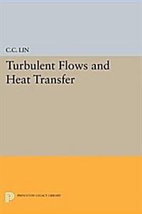 Turbulent Flows and Heat Transfer (Paperback)