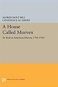 A House Called Morven: Its Role in American History, 1701-1954 - Revised Edition (Paperback, Revised)