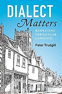 Dialect Matters : Respecting Vernacular Language (Hardcover)