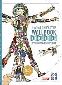 The What on Earth? Wallbook Timeline of Science & Engineering : The Amazing Story of Human Invention from the Stone Age to the Present Day (Paperback, Revised ed)