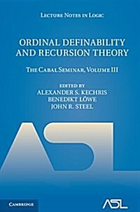 Ordinal Definability and Recursion Theory : The Cabal Seminar, Volume III (Hardcover)