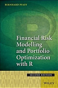 Financial Risk Modelling and Portfolio Optimization with R (Hardcover, 2)