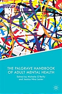 The Palgrave Handbook of Adult Mental Health (Hardcover, 1st ed. 2016)
