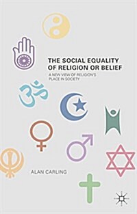 The Social Equality of Religion or Belief (Hardcover, 1st ed. 2016)