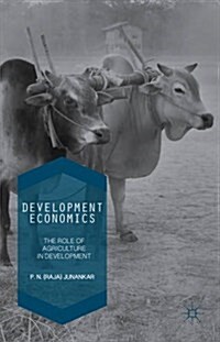 Development Economics : The Role of Agriculture in Development (Hardcover)