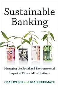 Sustainable Banking: Managing the Social and Environmental Impact of Financial Institutions (Paperback)