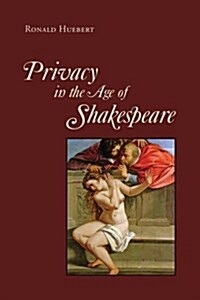 Privacy in the Age of Shakespeare (Hardcover)