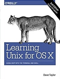 Learning Unix for OS X: Going Deep with the Terminal and Shell (Paperback, 2)