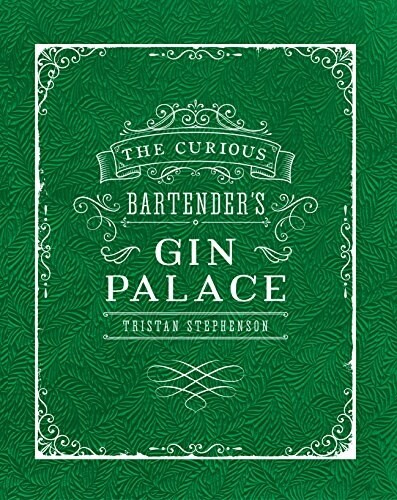 The Curious Bartenders Gin Palace (Hardcover)
