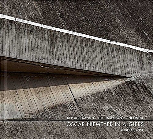 Oscar Niemeyer in Algiers: The Unknown (Paperback)