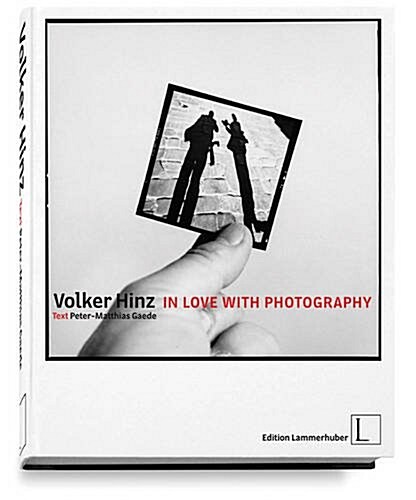 Volker Hinz in Love with Photography (Hardcover)