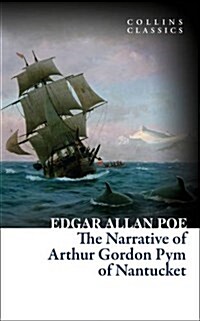 The Narrative of Arthur Gordon Pym of Nantucket (Paperback)