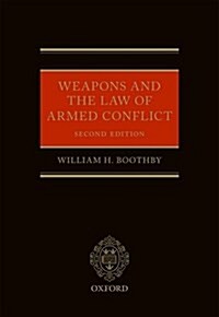 Weapons and the Law of Armed Conflict (Hardcover)