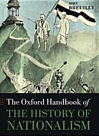 The Oxford Handbook of the History of Nationalism (Paperback)