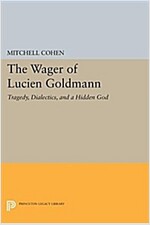 The Wager of Lucien Goldmann: Tragedy, Dialectics, and a Hidden God (Paperback)