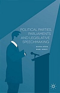 Political Parties, Parliaments and Legislative Speechmaking (Hardcover)