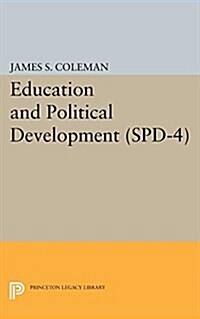 Education and Political Development. (Spd-4), Volume 4 (Paperback)