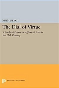 Dial of Virtue: A Study of Poems on Affairs of State in the 17th Century (Paperback)