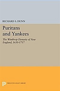 Puritans and Yankees: The Winthrop Dynasty of New England (Paperback)