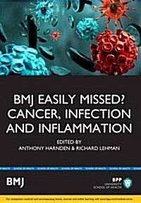 Easily Missed?: Cancer, Inflammation and Infection : Study Text (Paperback)