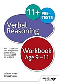 Verbal Reasoning Workbook Age 9-11 : For 11+, Pre-Test and Independent School Exams Including CEM, GL and ISEB (Paperback)