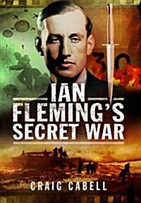 Ian Flemings Secret War (Paperback)