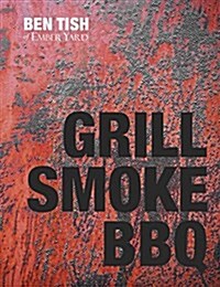[중고] GRILL SMOKE BBQ (Hardcover)